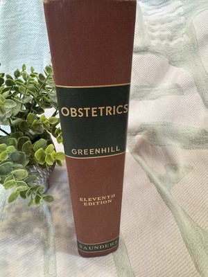 Obstetrics 11th Ed Greenhill 1955 W.B. Saunders HC OB-GYN Medical Textbook
