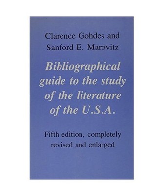 Bibliographical Guide to the Study of the Literature of the Usa, 5th Ed., Revise