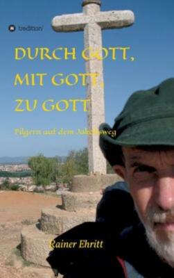 Durch Gott, Mit Gott, Zu Gott