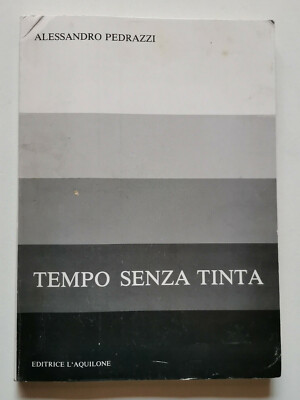 ZEIT OHNE TINTE, Alessandro Pedrazzi, Verlag L'aquilone 1978. RAR