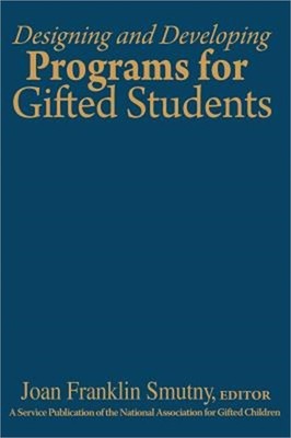 Designing and Developing Programs for Gifted Students (Hardback or Cased Book)
