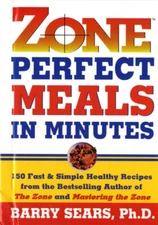 Zone-Perfect Meals in Minutes Paperback Barry Sears