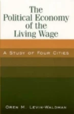 The Political Economy of the Living Wage: A Study of Four Cities