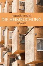 Die Heimsuchung Friedrich Hahn