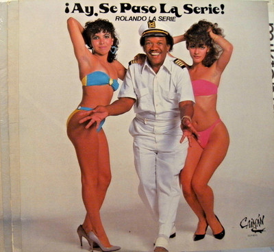 Cuban salsa! ROLANDO LaSERIE ¡Ay, Se paso La Serie! Original Caiman LP
