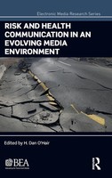 H. Dan O'hair | Risk And Health Communication In An Evolving Media Environment