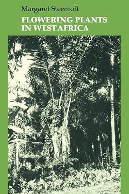 Flowering Plants in West Africa by Margaret Steentoft (2008, Trade Paperback)