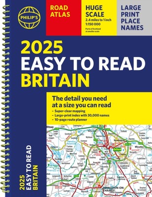 2025 Philip's Easy to Read Road Atlas of Britain by Philip's Maps (Spiral bound)