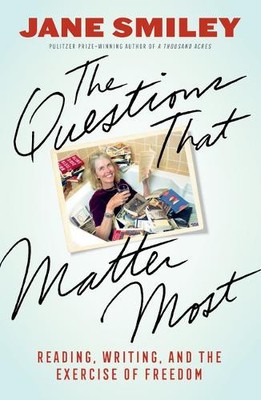 Jane Smiley The Questions That Matter Most (Hardback)