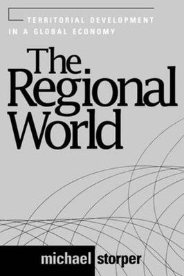 The Regional World: Territorial Development in a Global Economy by Storper: Used