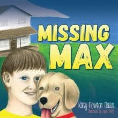 Missing Max Katy Newton Naas Paperback Morgan James LLC (IPS) Med