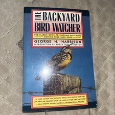 Backyard Bird-Watcher: classic guide - by George Harrison