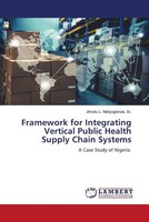 Framework For Integrating Vertical Public Health Supply Chain Systems Buch 2022