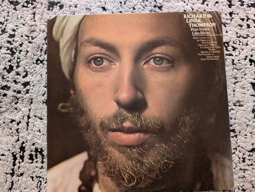 RICHARD & LINDA THOMPSON: pour down like silver Island Records 12" LP 33 RPM