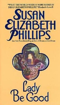 Lady Be Good - Mass Market Paperback By Phillips, Susan Elizabeth - VERY GOOD