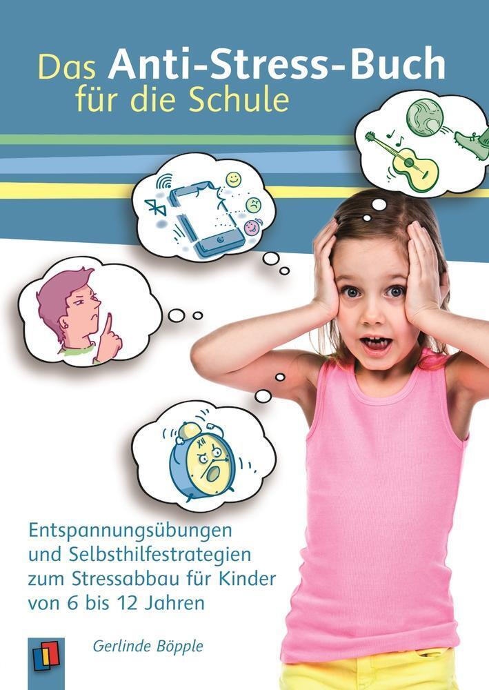 Thumbnail - Das Anti-stress-buch Für Die Schule | Gerlinde Böpple | Taschenbuch |