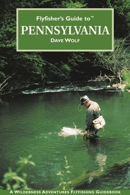 Flyfisher's Guide to Pennsylvania