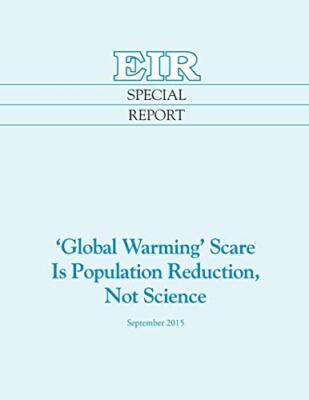 'Global Warming' Scare Is Population Reduction, Not Science                    