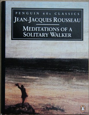 Meditations of a Solitary Walker (Penguin 60 by Jean-Jacques Rousseau 014600194X