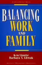  Balancing Work And Family Ken Lizotte very good paperback 