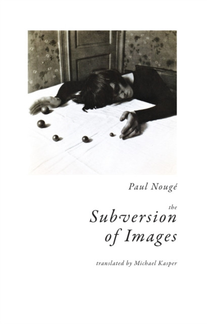 The Subversion of Images (Paperback Book)