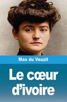 Max Du Veuzit | Le C¿Ur D'ivoire | Taschenbuch | FranzöSisch (2025) | Prodinnova