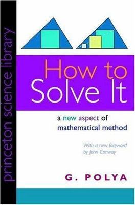 How to Solve It: A New Aspect of Mathematical Method, USED-Acceptable, Polya, Ge
