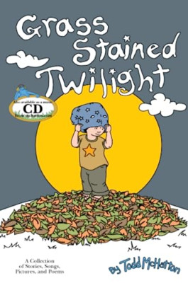 Grass Stained Twilight -  NEW Todd Mchatton 2008