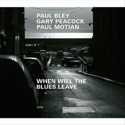 BLEY, PAUL - WHEN WILL THE BLUES LEAVE(LIVE AT AULA MAGNA STS. LUGANO-TREVANO / 