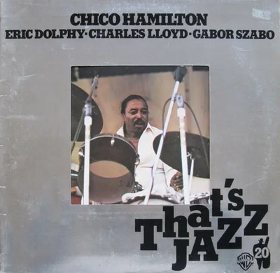 LP Chico Hamilton , Eric Dolphy   Charles Lloyd   Gabor Szabo Chico Hamilton
