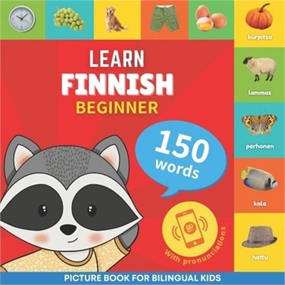 Learn finnish - 150 words with pronunciations - Beginner: Picture book for bilin