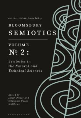 Semiotics in the Natural and Technical Sciences, Hardcover by Pelkey, Jamin (...