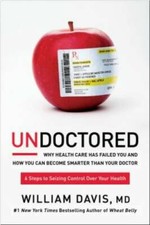 Undoctored: Why Health Care Has Failed You and How You Can Become Smarter - GOOD