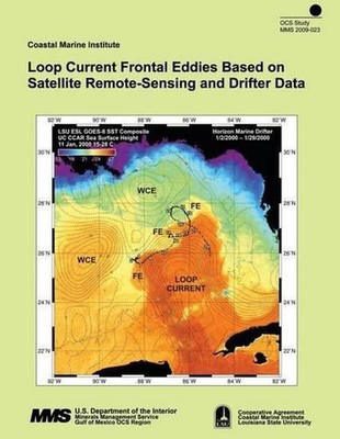 Loop Current Frontal Eddies Based on Satellite Remote-Sensing and Drifter Data b