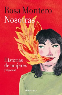 Nosotras historias de mujeres y algo mas | Rosa Montero | Taschenbuch | 336 S.