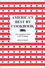 AMERICA'S BEST RV COOKBOOK: THE COMPLETE GUIDE TO RV By Joyce Ryan