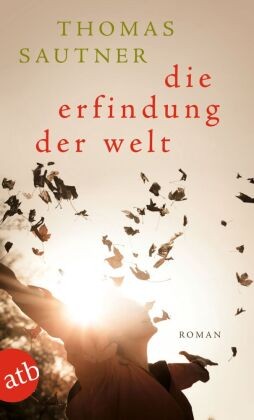 Die Erfindung Der Welt | Sautner, Thomas | Kartoniert | 9783746638973-image