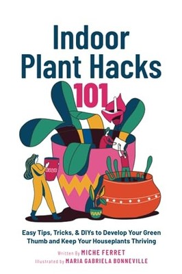 Indoor Plant Hacks 101: Easy Tips, Tricks, & DIYs To Develop Your Green Thum...