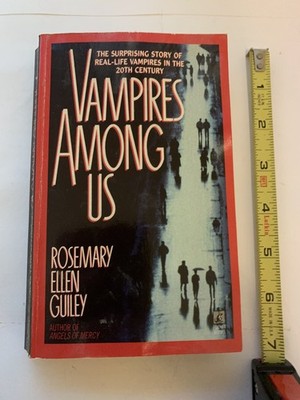 1991 VAMPIRES AMONG US Real-Life Vampires in the 20th Century Rosemary Guiley