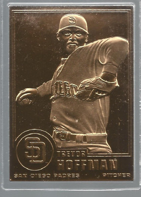 Trevor Hoffman 2002 Danbury Mint Sealed 22 kt Gold card # 162