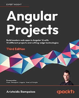 Angular Projects - Third Edition: Build modern web apps - Paperback NEW Bampakos