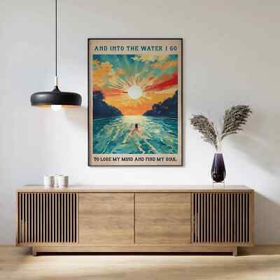 Into The Water I Go To Lose My Mind Find my Soul Poster Druck Schwimmen Poster
