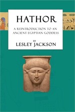 Hathor: A Reintroduction to an Ancient Egyptian Goddess (Paperback or Softback)