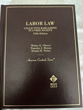 Labor Law Collective Bargaining In A Free Society Fifth Edition Book 