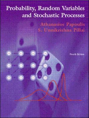 Probability Random Variables, & Stochastic Processes 4e by Papoulis Intl Edition
