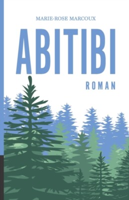 Marcoux - Abitibi - New paperback or softback - X555z