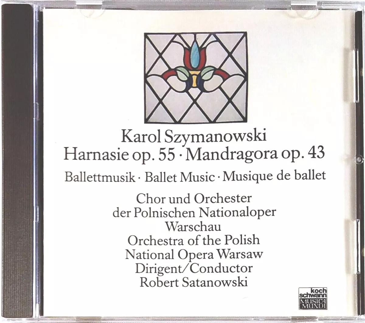 Karol Szymanowski: Harnasie, Op. 53, Mandragora, Op. 43 (CD, Koch