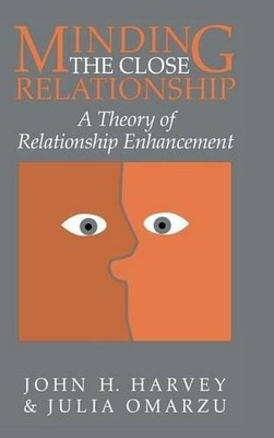 Minding the Close Relationship by John H. Harvey, Julia Omarzu - 9780521633185
