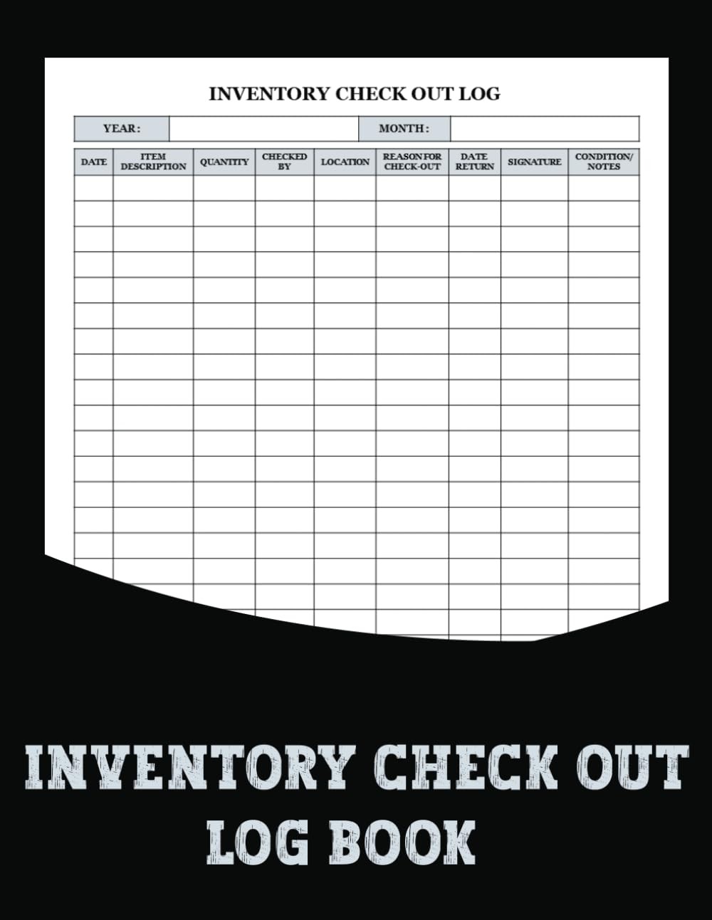 Inventory Check Out Log Book: This book simplifies tracking items as they are lo
