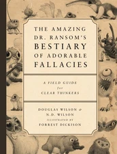 The Amazing Dr. Ransom's Bestiary of Adorable Fallacies by Wilson